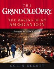 Cover of: The Grand Ole Opry: The Making of an American Icon