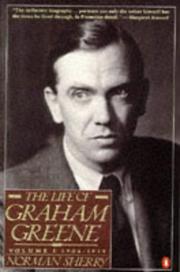 Cover of: The life of Graham Greene by Norman Sherry