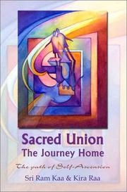 Cover of: Sacred Union: The Journey Home : The Path of Self-Ascension