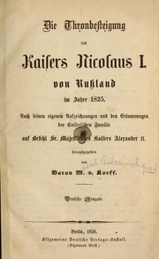 Cover of: Die Thronbesteigung des Kaisers Nicolaus I. von Russland im Jahre 1825 by Korf, Modest Andreevich graf