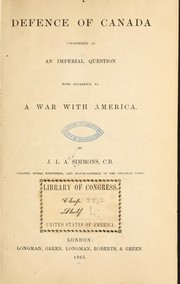 Cover of: Defence of Canada considered as an imperial question with reference to a war with America