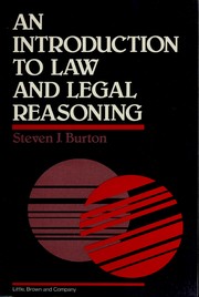 Cover of: An introduction to law and legal reasoning by Steven J. Burton