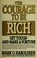 Cover of: The courage to be rich