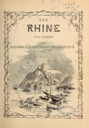 Cover of: The Rhine; its scenery and historical and legendary associations