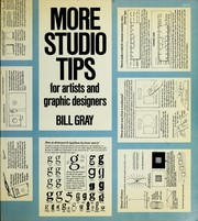 Cover of: More studio tips for artists and graphic designers by Bill Gray