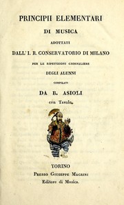 Cover of: Principii elementari di musica: adottati dall'I.R. Conservatorio di Milano per le ripetizioni giornaliere degli alunni : con tavole