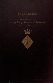 Cover of: Sacharissa: some account of Dorothy Sidney, countess of Sunderland, her family and friends, 1617-1684