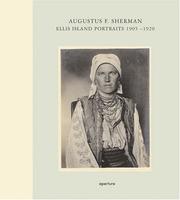 Cover of: Augustus F. Sherman: Ellis Island Portraits 1905-1920