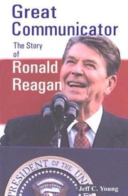 Cover of: Great communicator: the story of Ronald Reagan