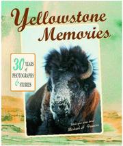 Cover of: Yellowstone Memories: 30 Years of Stories and Photos