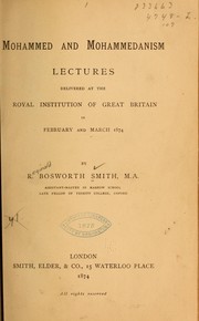 Cover of: Mohammed and Mohammedanism: lectures delivered at the Royal Institution of Great Britain in February and March 1874