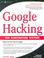 Cover of: Google Hacking for Penetration Testers, Volume 1
