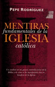 Mentiras fundamentales de la Iglesia by Pepe Rodríguez