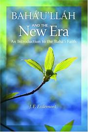 Bahá'u'lláh and the new era by J. E. Esslemont