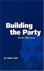 Cover of: Building the Party: Lenin, 1893-1914