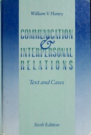 Cover of: Communication and interpersonal relations: text and cases