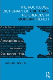 The Routledge dictionary of cultural references in modern French by Michael Mould