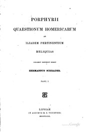 Cover of: Porphyrii Quaestionum homericarum ad Iliadem pertinentium reliquias collegitdisposuit