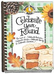 Cover of: Celebrate Year 'Round: The best of...Celebrate Autumn, Celebrate Winter, Celebrate Spring & Celebrate Summer!
