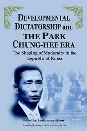 Developmental Dictatorship and The Park Chung-Hee Era by Lee Byeong-cheon