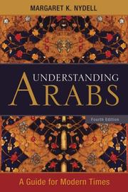 Cover of: Understanding Arabs by Margaret K. Nydell