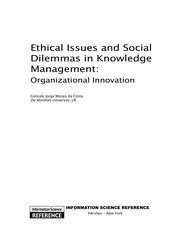 Cover of: Ethical issues and social dilemmas in knowledge management: organizational innovation