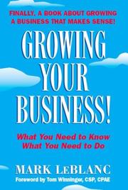 Cover of: Growing Your Business! | Mark Leblanc