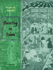 Cover of: Painting in Islam, a Study of the Place of Pictorial Art in Muslim Culture
