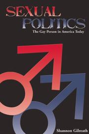 Cover of: Sexual Politics: The Gay Person in America Today (Series on Law, Politics and Society)