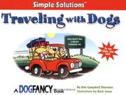 Cover of: Traveling with Dogs (Simple Solutions) by Kim Campbell Thornton