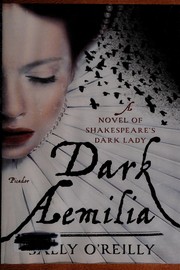 Dark Aemilia by O'Reilly, Sally (Novelist)