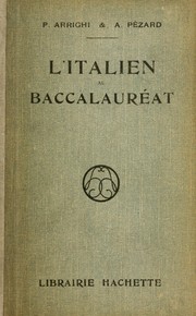 Cover of: L'italien au baccalauréat: recueil de v'rsions et thèmes d'imitation, établi conformément aux programmes officiels, suivi d'un Aide-mémoire grammatical