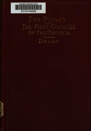 Cover of: The papacy and the first councils of the church