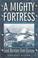 Cover of: A MIGHTY FORTRESS