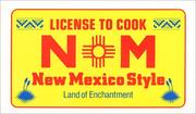 Cover of: License to Cook New Mexico Style