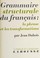 Cover of: Grammaire structurale du français.