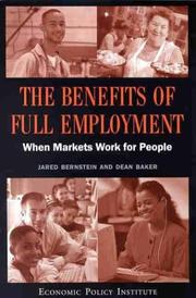 Cover of: The Benefits of Full Employment by Jared Bernstein, Dean Baker