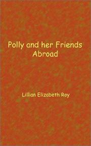 Cover of: Polly and Her Friends Abroad by Lillian Elizabeth Roy