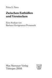 Cover of: Zwischen Enthüllen und Verstecken: eine Analyse von Barbara Honigmanns Prosawerk