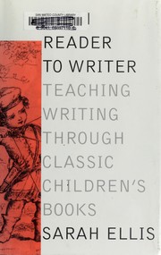 Cover of: From reader to writer: teaching writing through classic children's books