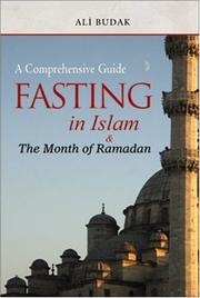 Fasting in Islam & the month of Ramadan : a comprehensive guide by Ali Budak