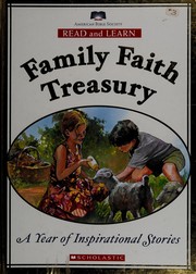 Cover of: Family faith treasury: a year of inspirational stories