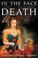 Cover of: In the face of death