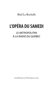Cover of: L'opéra du samedi: le Metropolitan à la radio du Québec