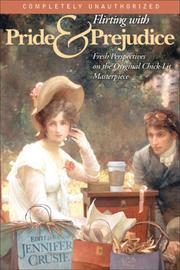 Cover of: Flirting with Pride & prejudice: fresh perspectives on the original chick-lit masterpiece
