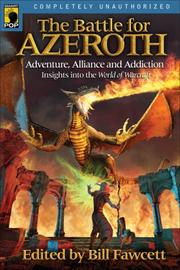 Cover of: The Battle for Azeroth: Adventure, Alliance, and Addiction in the World of Warcraft (Smart Pop series)