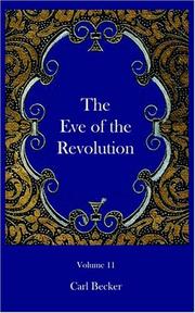 Cover of: The Eve of the Revolution by Carl Becker