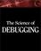 Cover of: The Science of Debugging