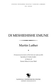 Cover of: Di Meshieḥishe emune: loyṭ Marṭin Luṭher's Ḳleynem ḳaṭekhizm