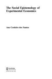 Cover of: The social epistemology of experimental economics by Ana Cordeiro dos Santos